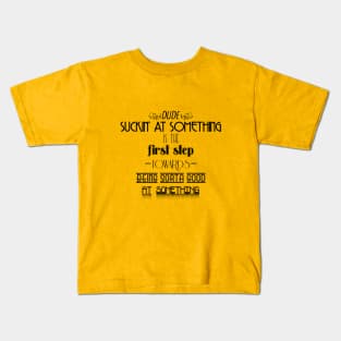Wise words to live by Kids T-Shirt